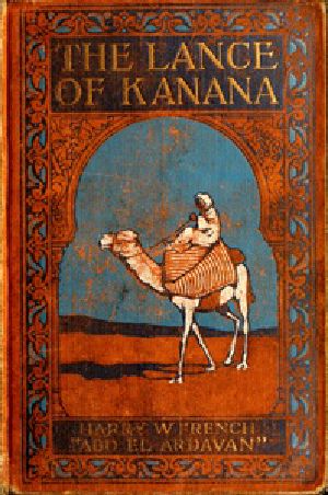 [Gutenberg 39853] • The Lance of Kanana: A Story of Arabia